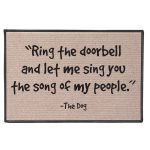 Singing Dog Welcome Mat "Ring the doorbell and let me sing you the song of my people."